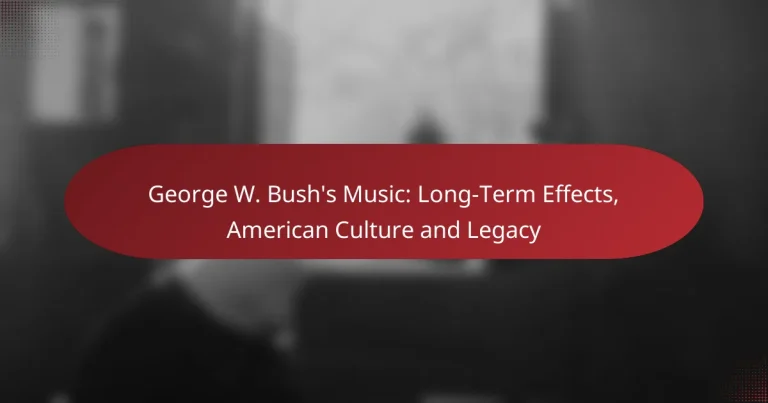 George W. Bush’s Music: Long-Term Effects, American Culture and Legacy