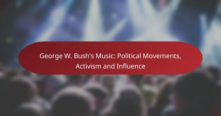 George W. Bush’s Music: Political Movements, Activism and Influence