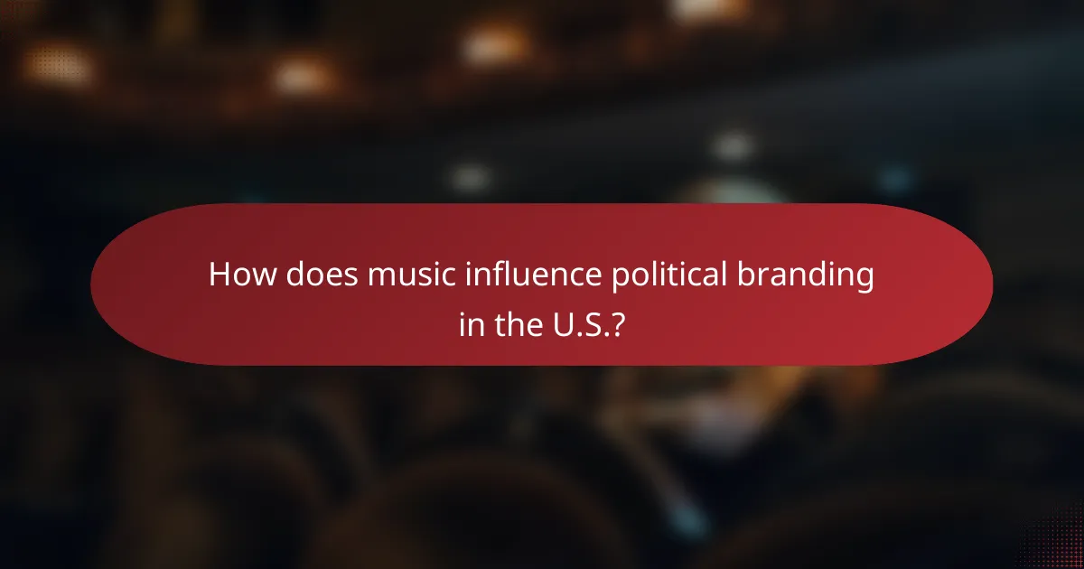How does music influence political branding in the U.S.?