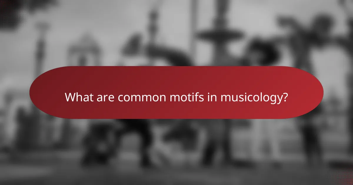 What are common motifs in musicology?