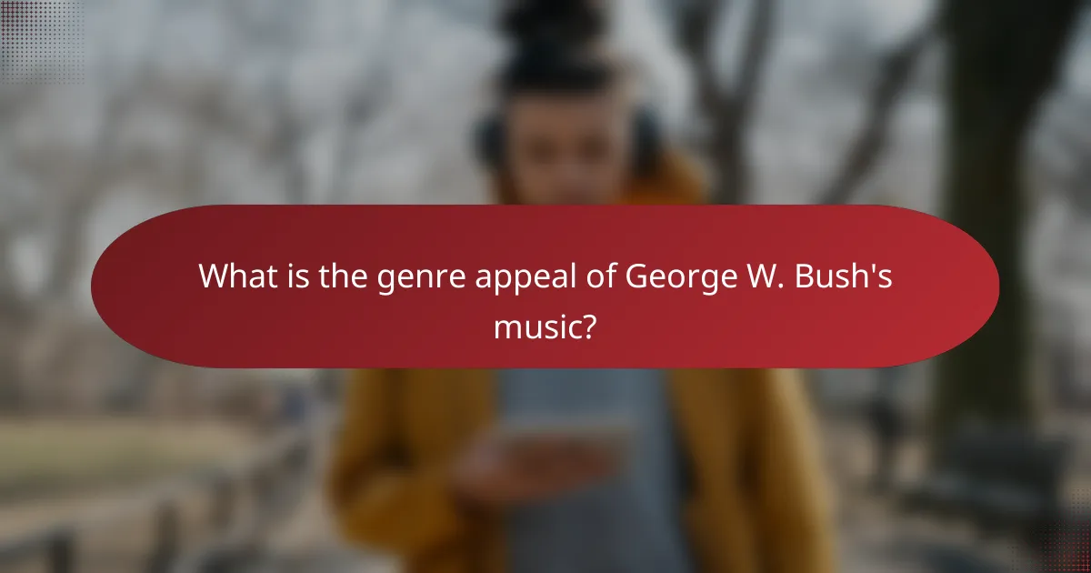 What is the genre appeal of George W. Bush's music?
